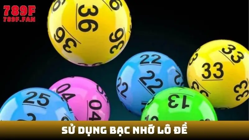Sử dụng bạc nhớ lô đề